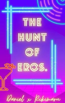 [Trans] [18+] - The hunt of Eros (Kha Tựu Hoàn Liễu)
