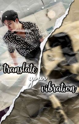 [Trans/ChanJin/R18] Translate Your Vibration