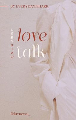 [✓] Trans | DeryXiao • Love talk
