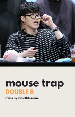 trans | double b // mouse trap
