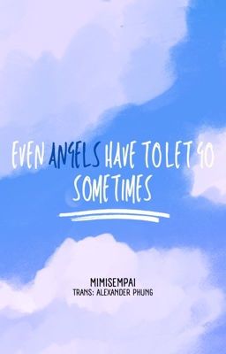 [trans] even angels have to let go sometimes.