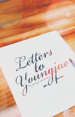 [Trans-fic] [GOT7-2Jae] Letters (to Youngjae)