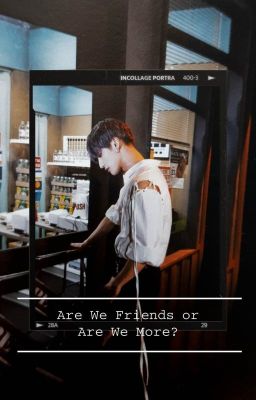 [Trans-Fic] [HongHwa] Are We Friends or Are We More? (By. ItsLivvvy)