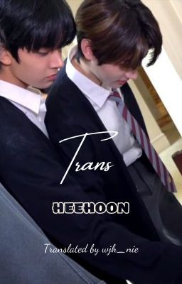 Trans | HeeHoon