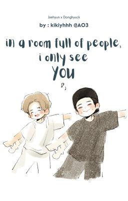 [TRANS] Jaehyuck - in a room full of people, i only see you by kikiyhhh