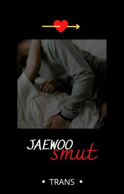 [trans] Jaewoo smut 🔞 collection