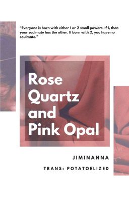 『TRANS | JiKook/KookMin』 Rose Quartz and Pink Opal