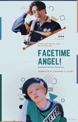 [Trans][KookMin] FaceTime Angel! 