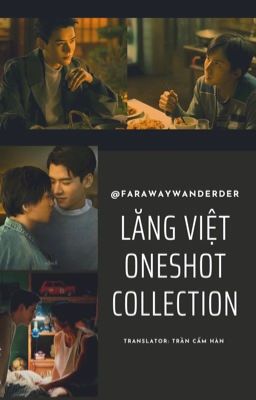 [Trans] Lăng Việt Oneshot collection/ Farrawaywanderer