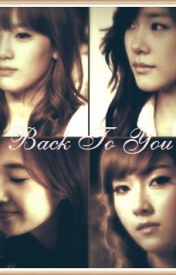 [Trans][Longfic] Back To You, [YulSic] [TaeNy] [PG-13] (Chap 17)