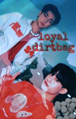 (TRANS) Loyal Dirtbag (TaBarcode AU) - Đồ tồi chung tình