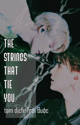 trans, minga; the strings that tie you.