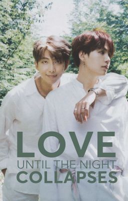 Trans | NamGi || Love (until the night collapses)