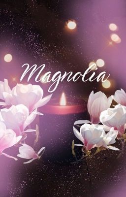 [TRANS | NOREN] Magnolia