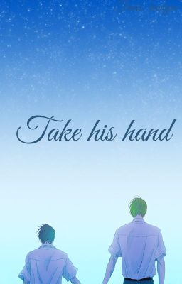 [TRANS] ONESHOT| MIDOTAKA| TAKE HIS HAND