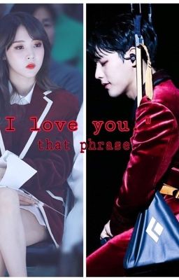 [Trans/Oneshot/MinByul] I love you; that phrase