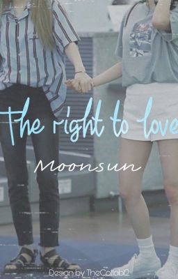 (Trans | Oneshot) (Moonsun) The Right to Love