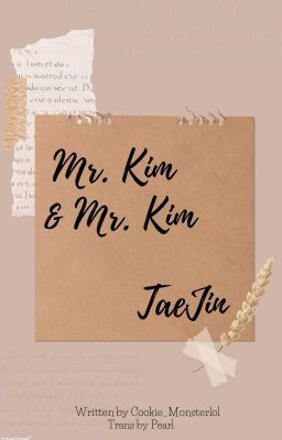《Trans | TaeJin》 | Mr. Kim & Mr. Kim