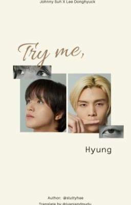 [Trans] try me, hyung - Johnhyuck