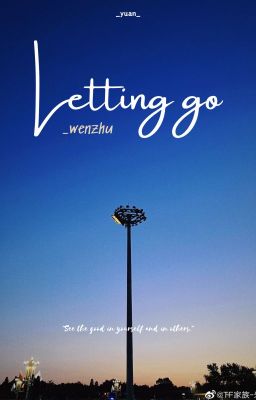 [ Trans | Wenzhu ] Letting Go