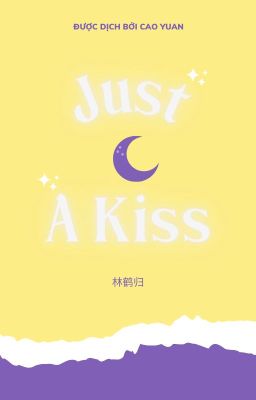 [Trans • 青柯九/Thanh Kha Cửu] Just A Kiss