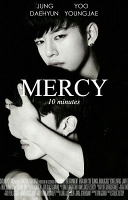 [TransFic][DaeJae] MERCY (10 Minutes)   