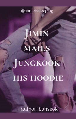 [Transfic] [KOOKMIN] Jimin mails Jungkook his hoodie