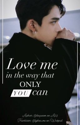 [TRANSFIC|LuHen] Love me in the way that only you can
