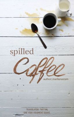 [Transfic][MONSTA X] Spilled Coffee.