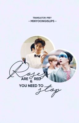[Transfic][Oneshot | WonKyun] Roses are red and you need to stop