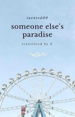 transfic | taegi | someone else's paradise