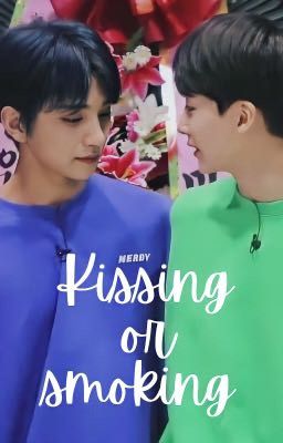 [Transfic - YoonHong] Kissing or Smoking 🔞