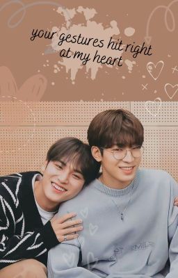 [TRANSFIC] Your gestures hit right at my heart - Meanie