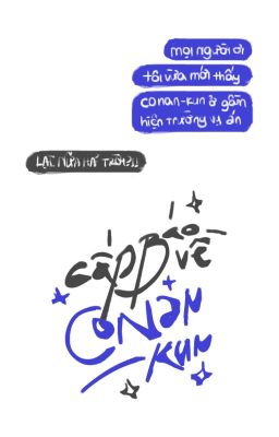 [Translate - Detective Conan] Cấp báo về Conan-kun.