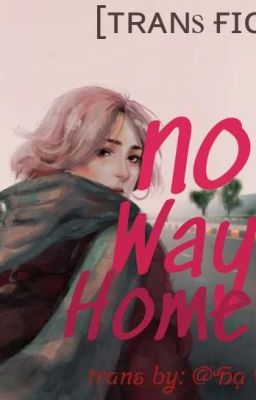 [Translate fic] No way home 
