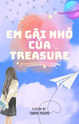[ Treasure X You ] Em Gái Nhỏ Của Treasure