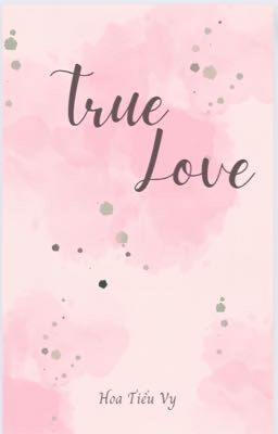 True Love - Tình yêu đích thực