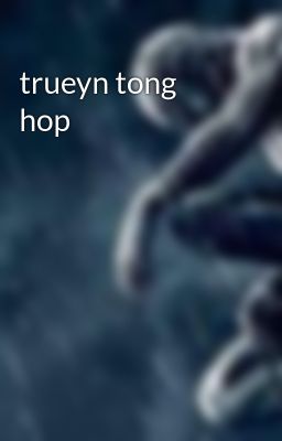 trueyn tong hop