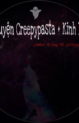 Truyện Creepypasta + Kinh Dị Ngắn