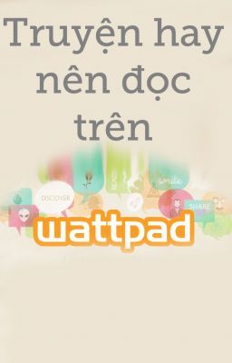 Truyện hay nên đọc trên Wattpad Việt Nam(Must Read on Wattpad VN)