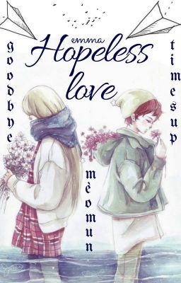 [Truyện ngắn] Hopeless Love