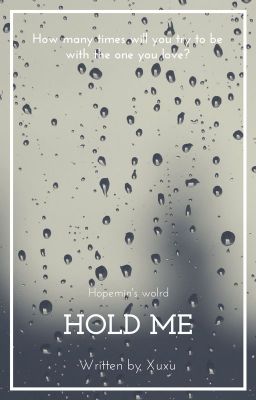 [ Truyện ngắn ] [M] HOPEMIN - HOLD ME - END