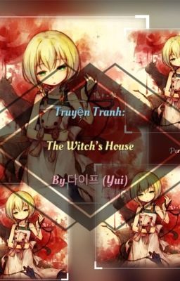 [Truyện Tranh] The Witch's House ®