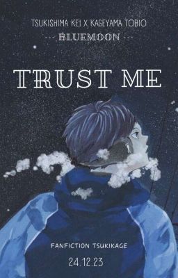 [TsukiKage] - Trust Me