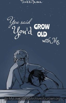[TsukkiYama] Trans | You said you'd grow old with me