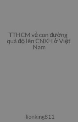 TTHCM về con đường quá độ lên CNXH ở Việt Nam