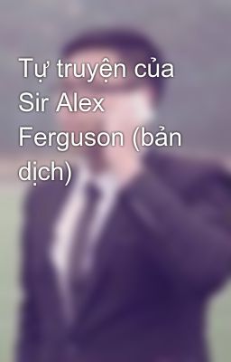 Tự truyện của Sir Alex Ferguson (bản dịch)