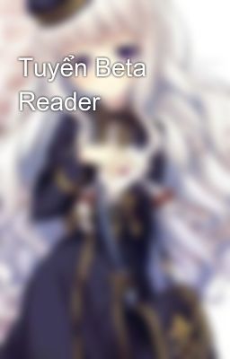 Tuyển Beta Reader