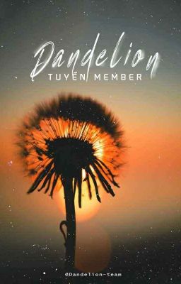 Tuyển Member Dandelion-Team