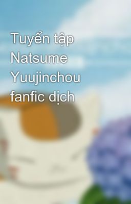 Tuyển tập Natsume Yuujinchou fanfic dịch